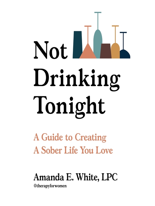 Title details for Not Drinking Tonight by Amanda E. White - Available
